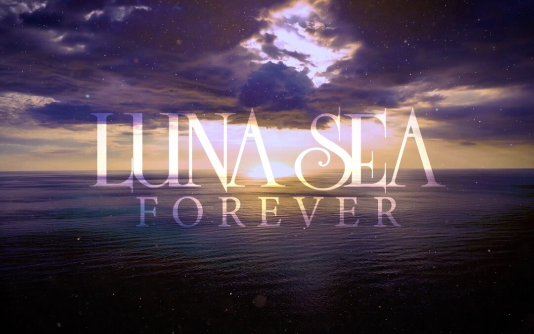 LUNA SEA announce first new song in 6 years: “FOREVER”